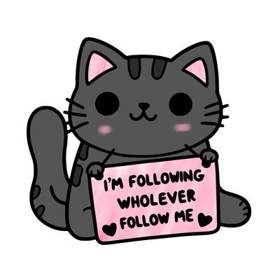 cat with a sign that says i’m following whoever follows me