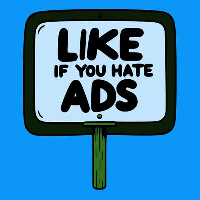 a sign that says like if you hate ads