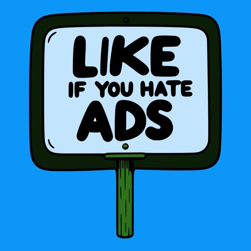 a sign that says like if you hate ads