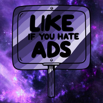a sign that says like if you hate ads
