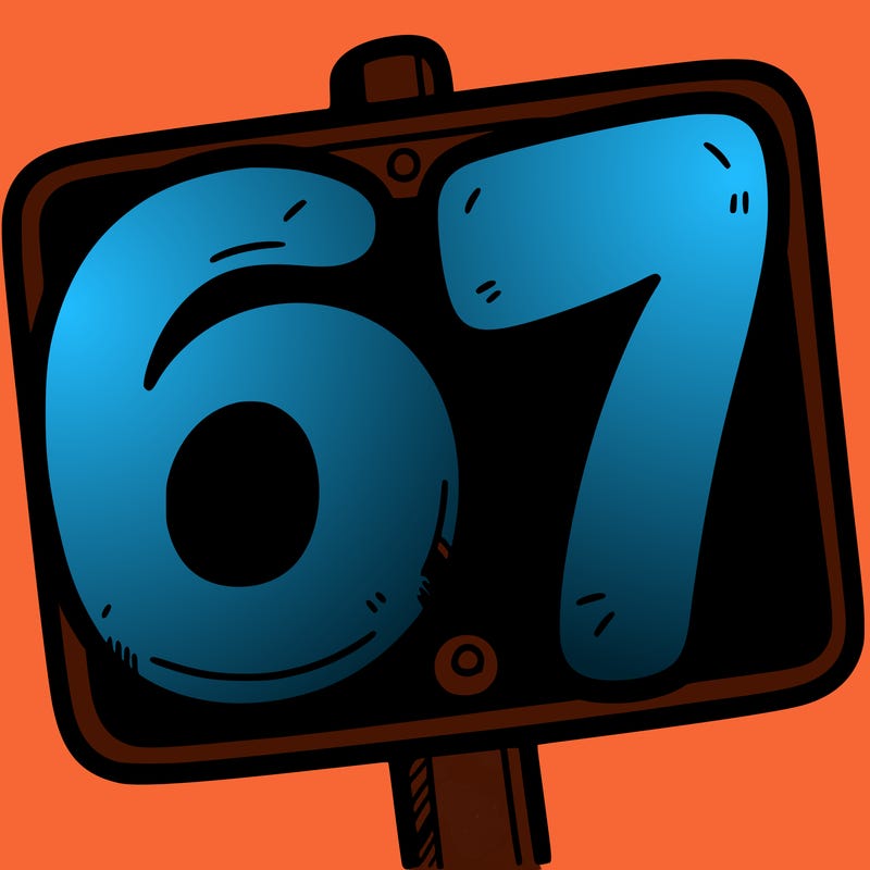 a sign that says 6 7