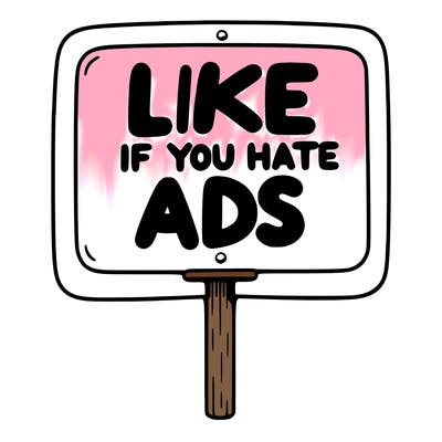 a sign that says like if you hate ads