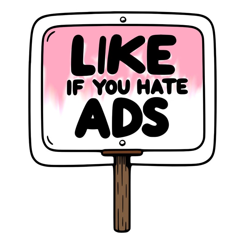 a sign that says like if you hate ads