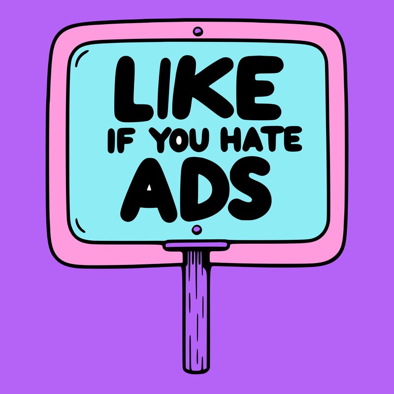 a sign that says like if you hate ads