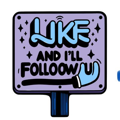 sighn that sais like and ill follow u