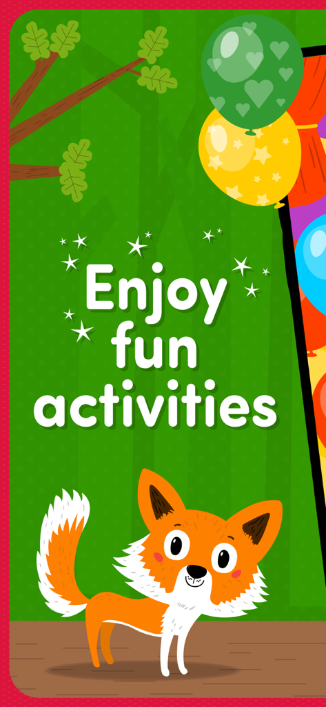 A cute illustrated fox with balloons and text saying enjoy fun activities for a toddlers learning app