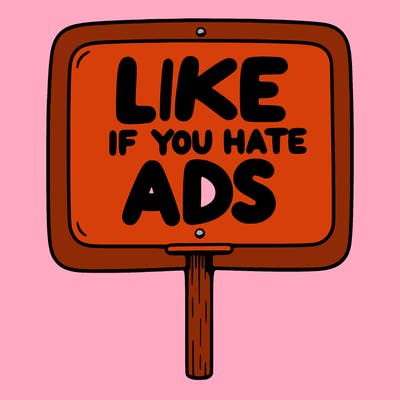 a sign that says like if you hate ads