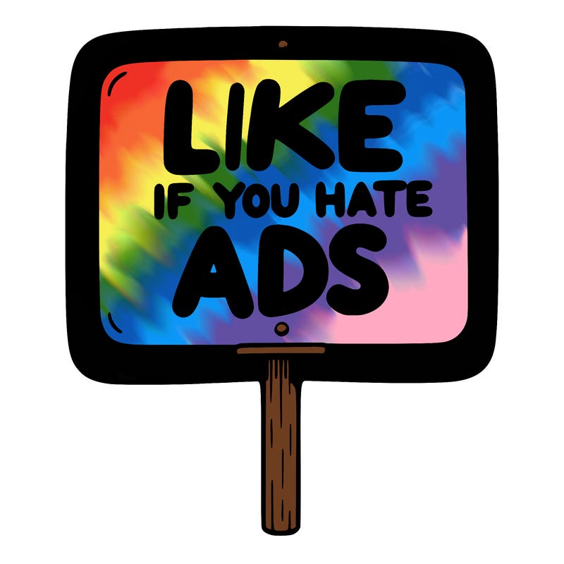 a sign that says like if you hate ads