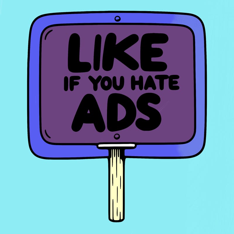 a sign that says like if you hate ads