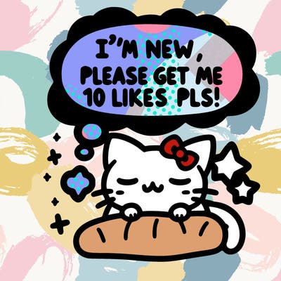 kitty taking a nap dream talking and saying "i'm new, please get me at least 10 likes pls!!"