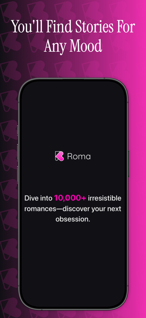 Roma: Spicy Novels - Roma app promotional screen featuring over 10,000 romance stories for any mood.
