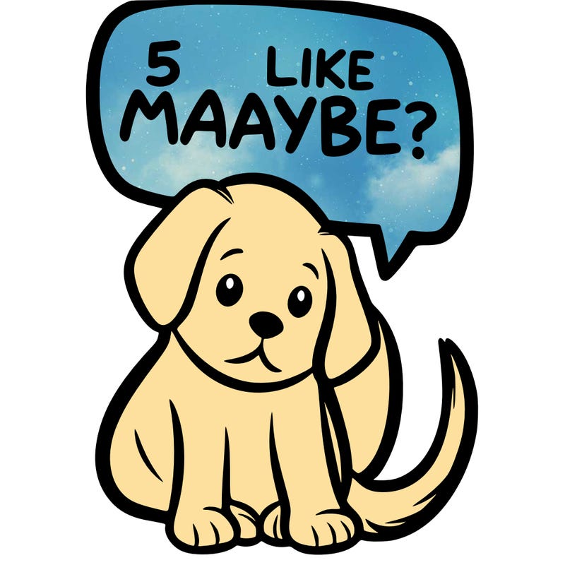 a puppy that says 5 like maybe