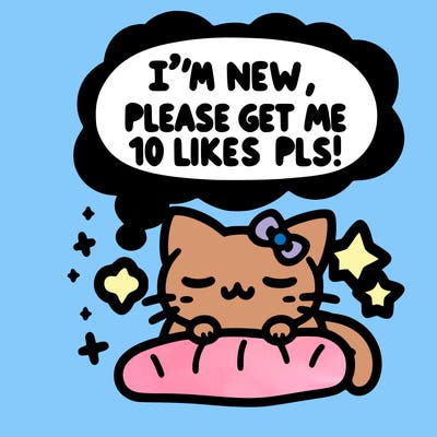kitty taking a nap dream talking and saying "i'm new, please get me at least 10 likes pls!!"