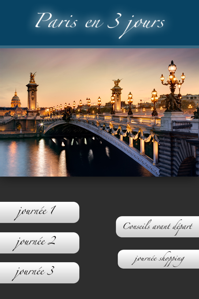 Paris en 3 jours - Tela principal do aplicativo de viagens Paris en 3 jours com botões de itinerário e uma foto da Pont Alexandre III