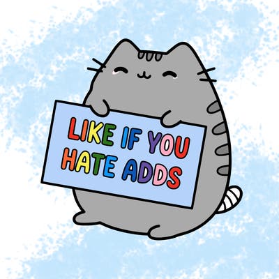 a kawii pusheen cat holding a sign that says like if you hate adds