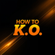 How to K.O.