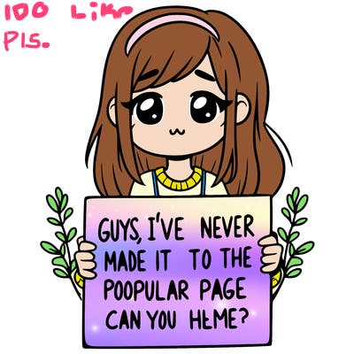 a girl holding up a sign that says, guys, i’ve never made it to the popular page, can you help me?