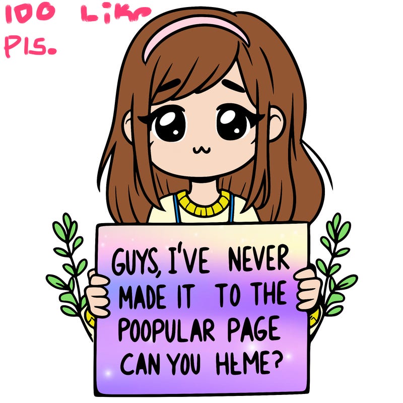 a girl holding up a sign that says, guys, i’ve never made it to the popular page, can you help me?