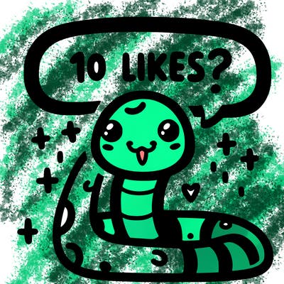 cute snake saying "10 likes?"