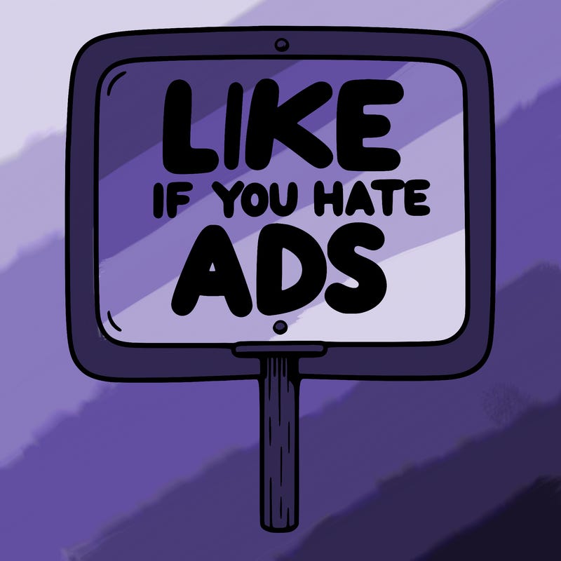 a sign that says like if you hate ads