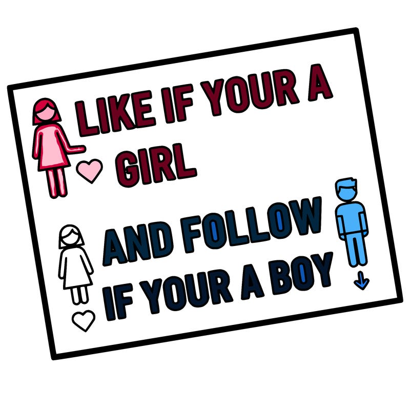 like if your a girl and follow if your a boy