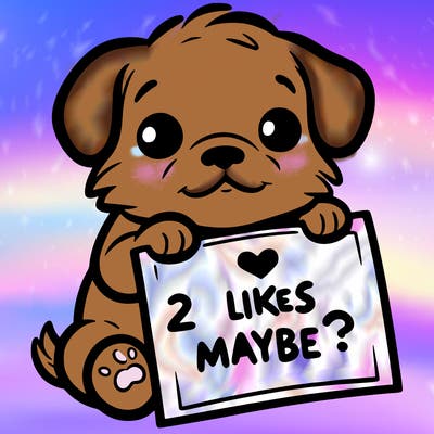 a puppy holding a sign that says 2 likes maybe?