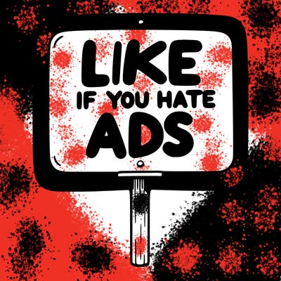 a sign that says like if you hate ads