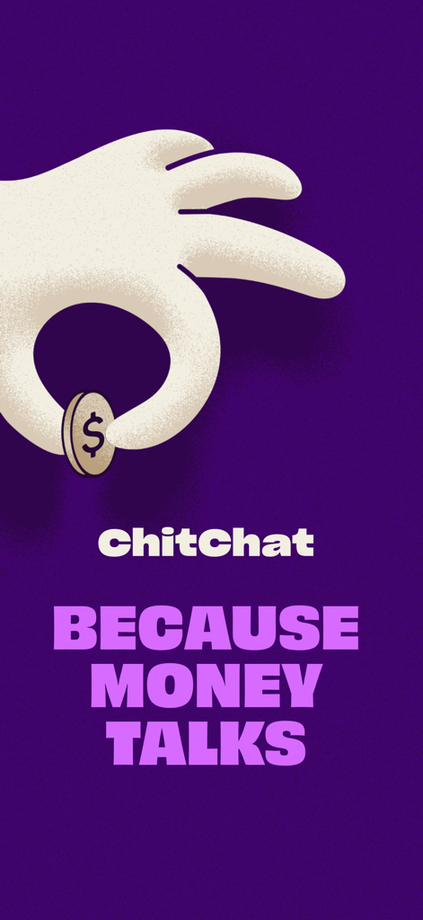 ChitChat app intro screen featuring a hand holding a dollar coin and the slogan Because Money Talks on a purple background