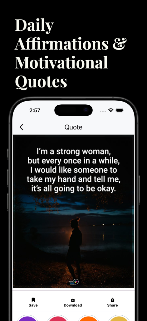 A smartphone screen displaying a daily affirmation about personal strength on the Motivational Quotes Daily app