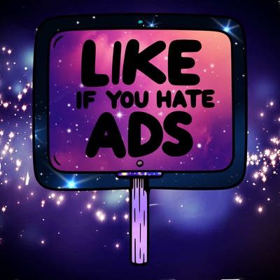 a sign that says like if you hate ads