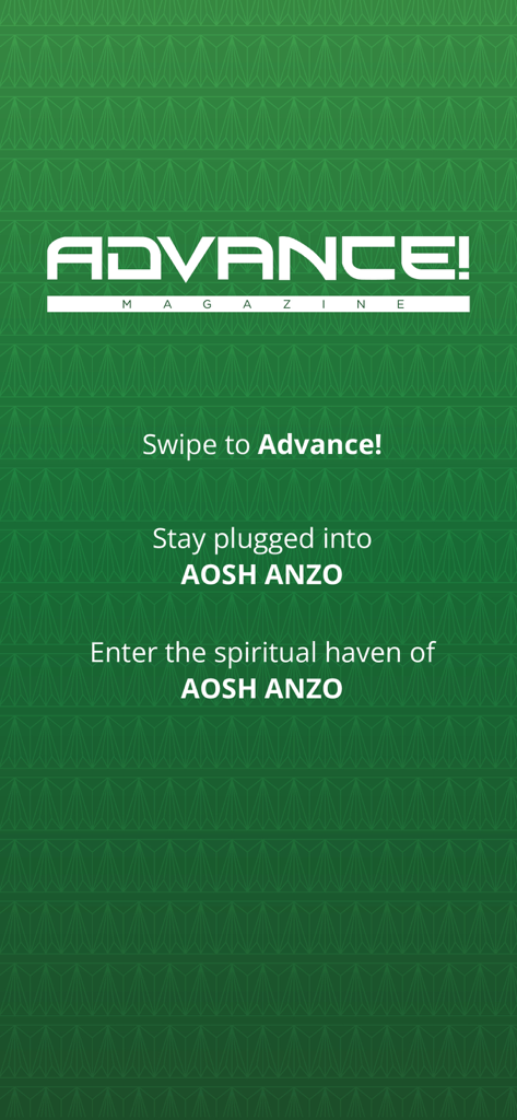 Advance! ANZO - Introductory screen of the Advance! ANZO magazine app with a green geometric background and spiritual motivational text.