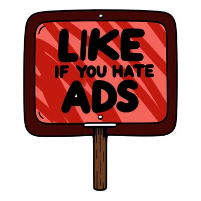 a sign that says like if you hate ads