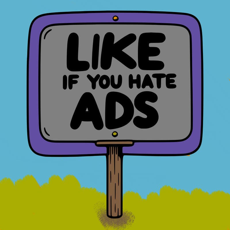 a sign that says like if you hate ads