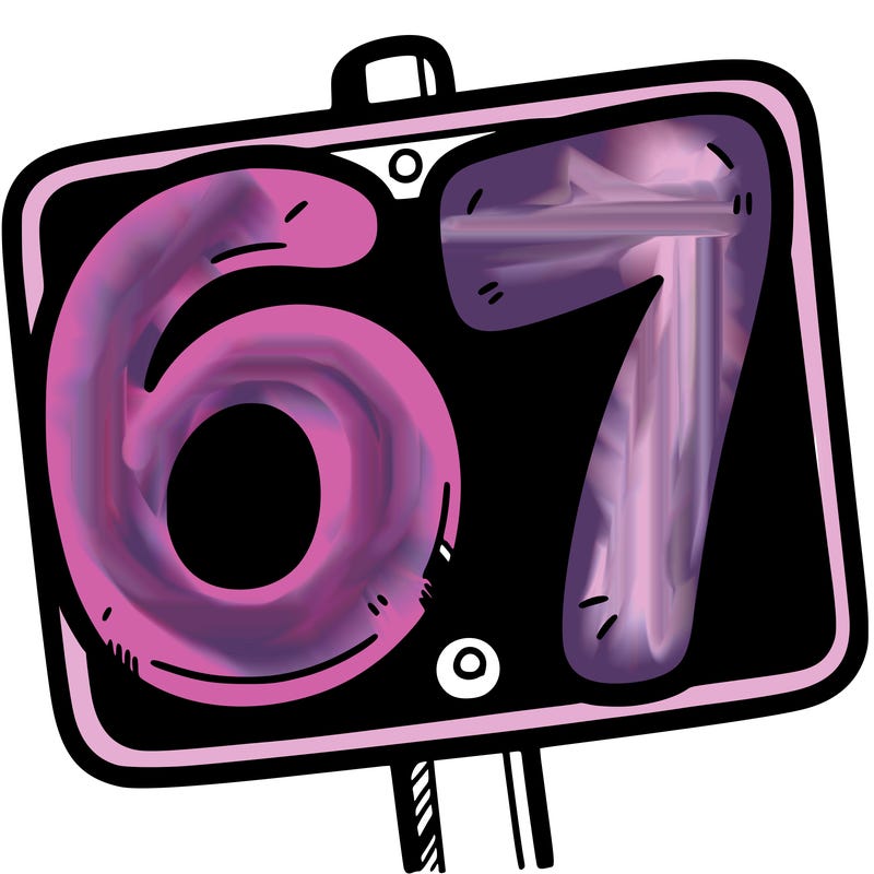 a sign that says 6 7