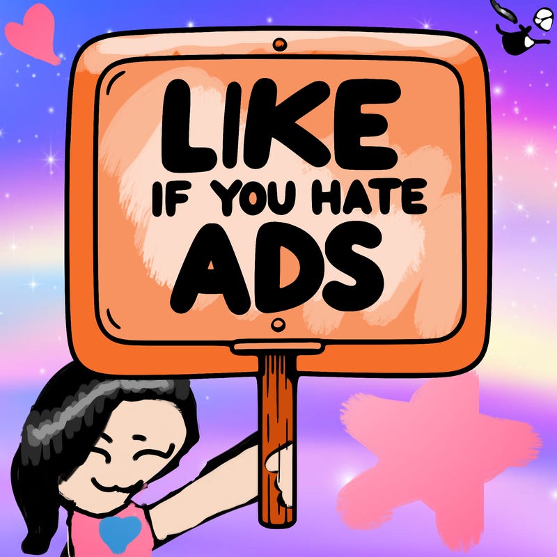 a sign that says like if you hate ads