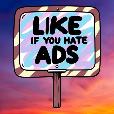a sign that says like if you hate ads
