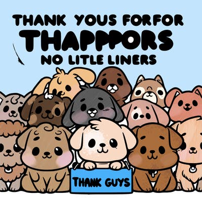 thank you guys for all your support dog