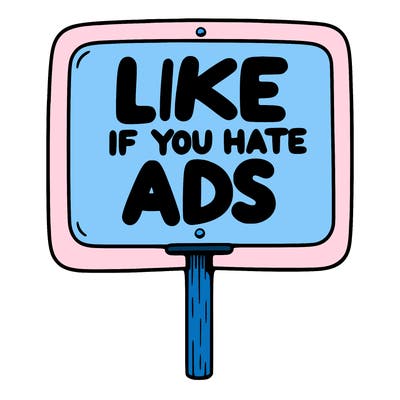 a sign that says like if you hate ads