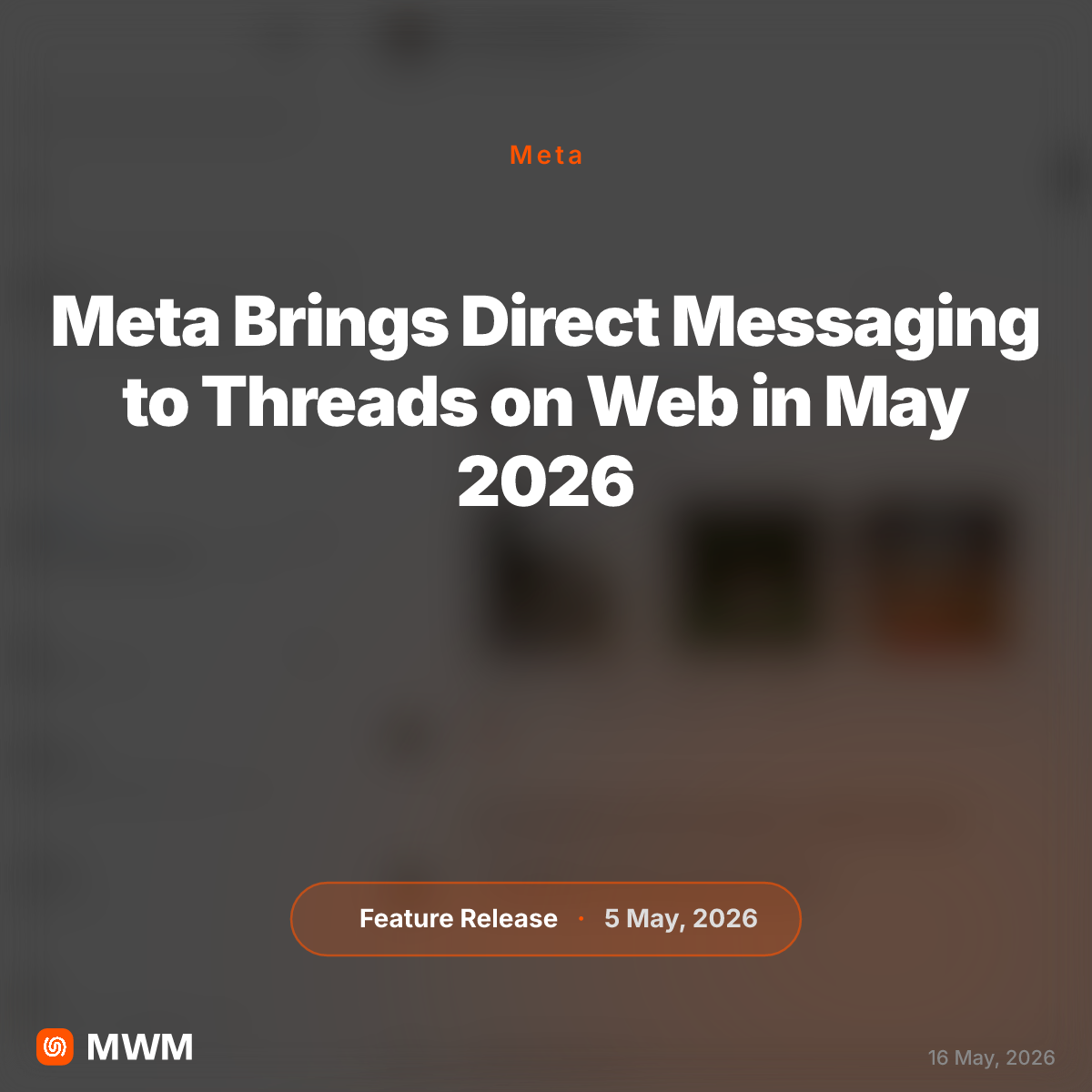 Meta Brings Direct Messaging to Threads on Web in May 2026