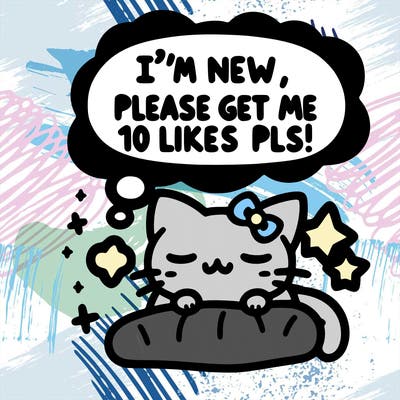 kitty taking a nap dream talking and saying "i'm new, please get me at least 10 likes pls!!"