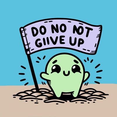 do not give up