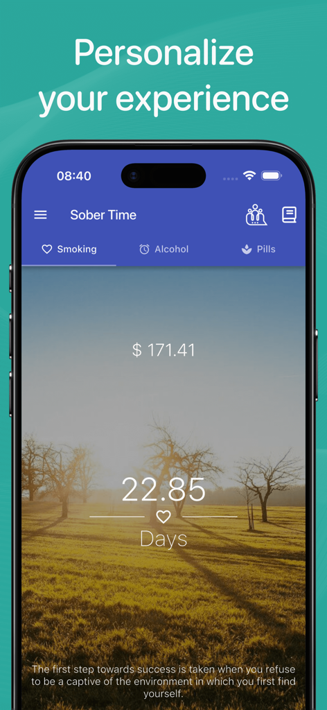 Interface do aplicativo Sober Time mostrando um contador de sobriedade personalizado com fundo de natureza e rastreador de dinheiro economizado.