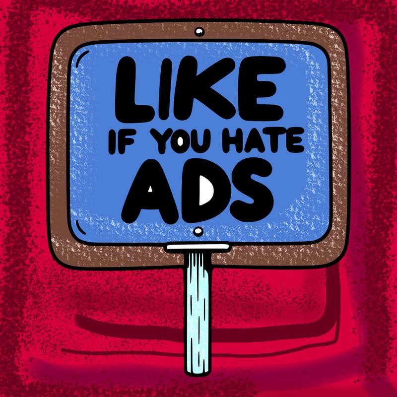 a sign that says like if you hate ads