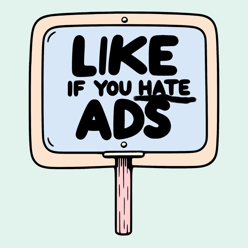 a sign that says like if you hate ads
