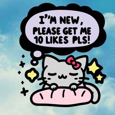 kitty taking a nap dream talking and saying "i'm new, please get me at least 10 likes pls!!"