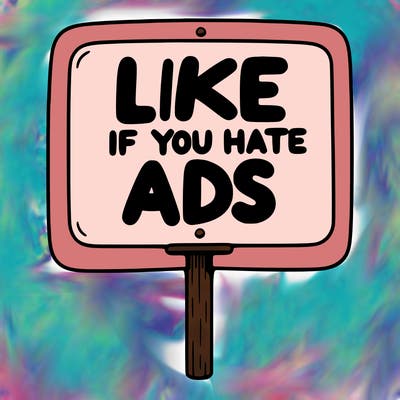 a sign that says like if you hate ads