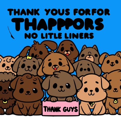 thank you guys for all your support dog