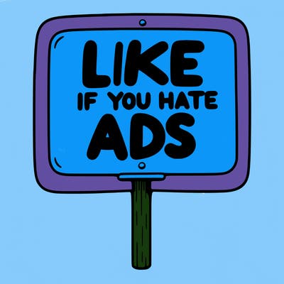 a sign that says like if you hate ads