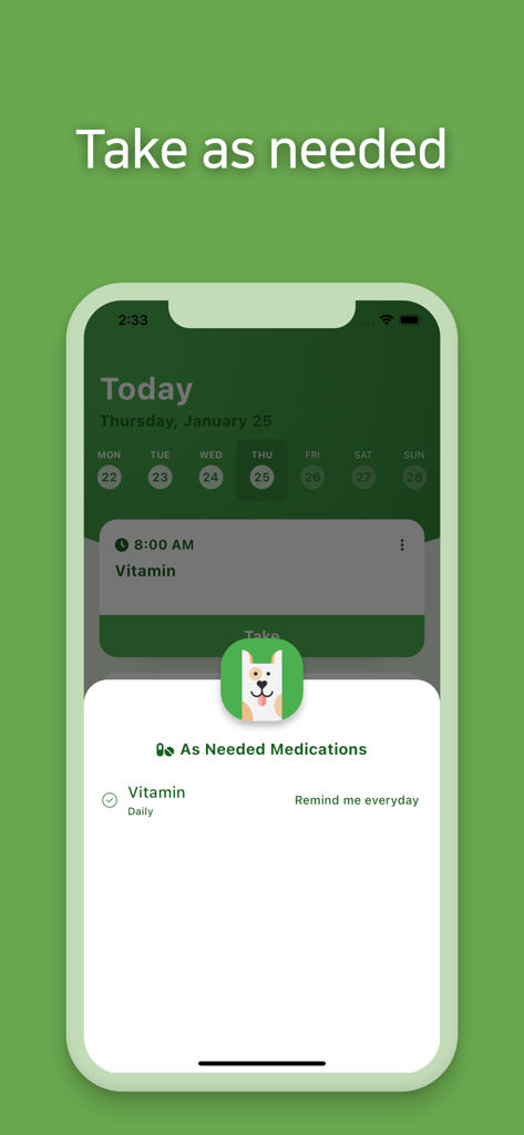 Max - Pill reminder - A screen showing as needed medications in the Max Pill Reminder app featuring a friendly dog mascot