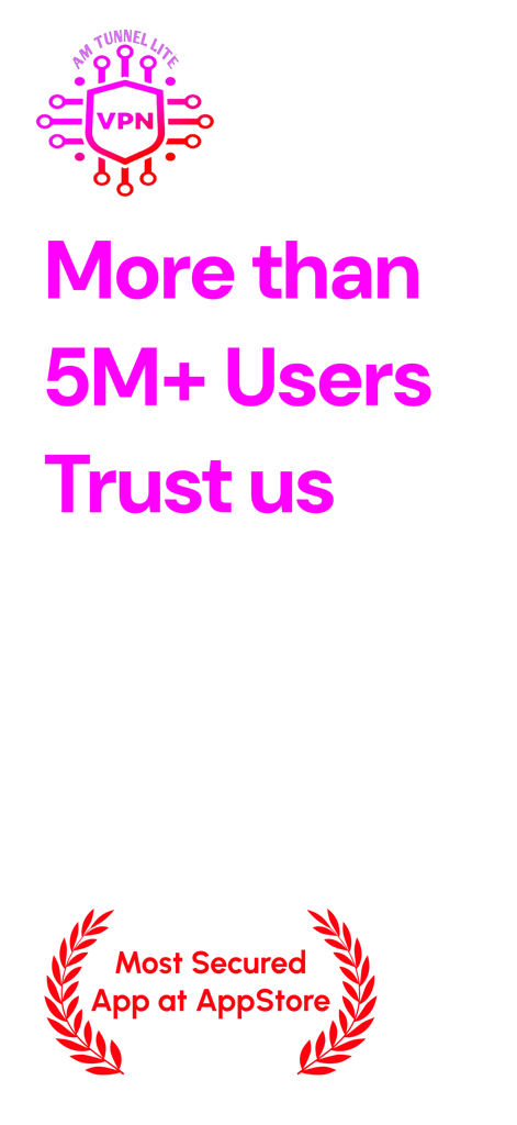 AM TUNNEL LITE Werbebildschirm, der fünf Millionen Nutzer und seinen Status als gesicherte App im App Store hervorhebt